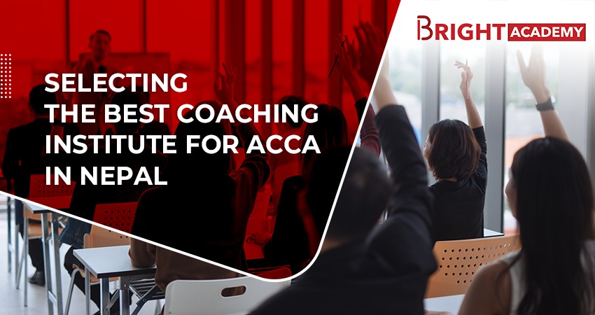 Selecting the Best Coaching Institute for ACCA in Nepal